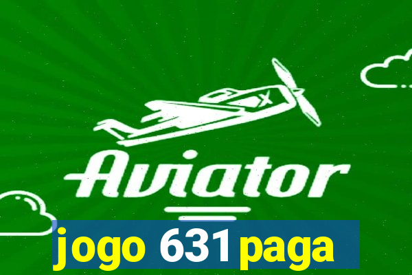 jogo 631 paga